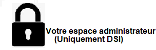 Seulement pour les administrateurs techniques de la DSI